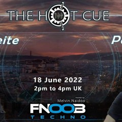 Pedro Leite - The Hot Cue #045 - Fnoob Techno - 18-06-2022