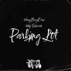Parking Lot (feat. Bobby Shmurda)