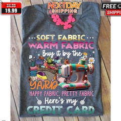 Soft Fabric Warm Fabric Buy It By The Yard Happy Fabric Pretty Fabric Here’s My Credit Card Shirt