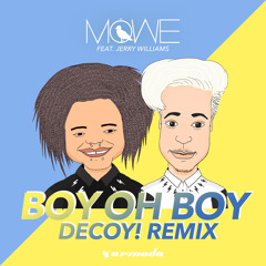 MÖWE feat. Jerry Williams - Boy Oh Boy (Decoy! Remix)