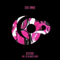 Attitude (Peter Makto Remix)