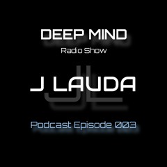 Deep Mind Radio Episode 003