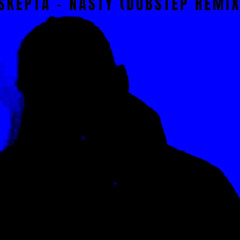 Skepta - Nasty (Dubstep Remix) FREE DOWNLOAD