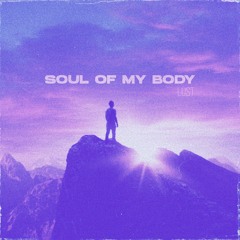 Soul Of My Body