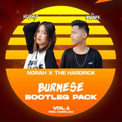 BURMESE BOOTLEG PACK Vol.1 - NORAH x The Hardrick