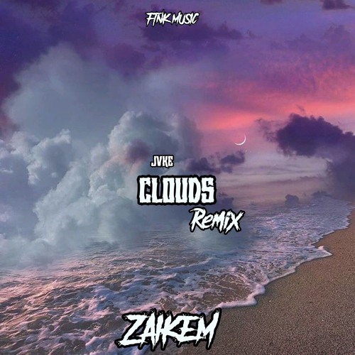 JVKE - Clouds Zaikem Remix