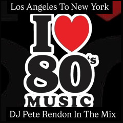 Los Angeles To New York I Love 80's Mix