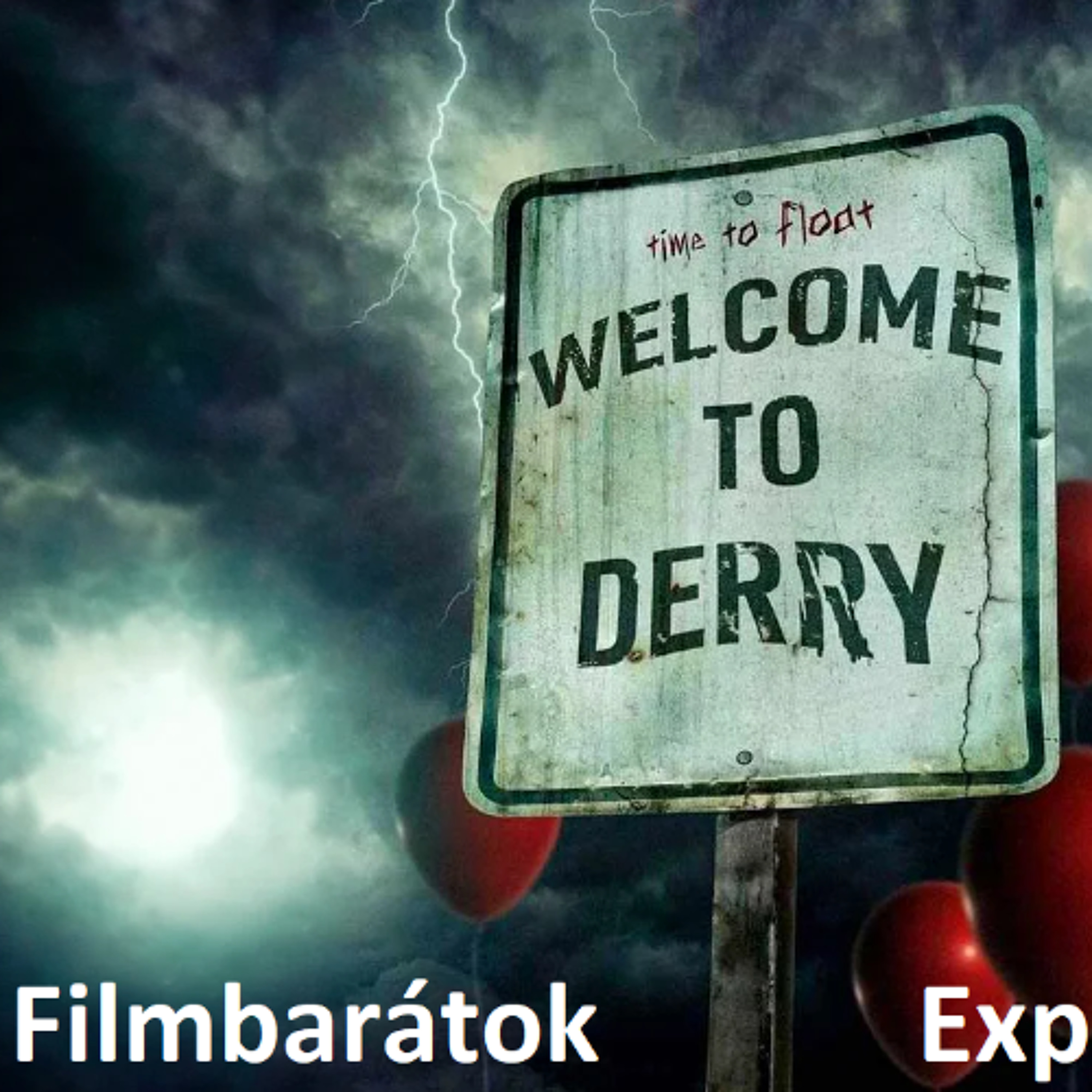 Filmbarátok Expressz: IT - Welcome to Derry