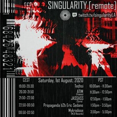 Singularity.[Remote] - JASSASS (01 August 2020, Livestream)
