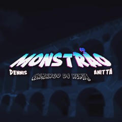 Dennis DJ, Anitta - MONSTRÃO (Camargo DJ Remix)