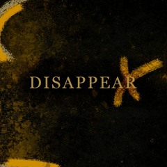 DISAPPEAR w/ almogfx