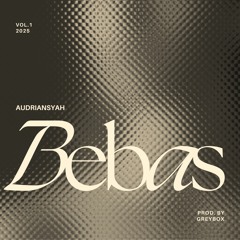 Bebas (30sec prev) [Prod. by Greybox]