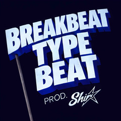 Breakbeat Type Beat [Prod. Shira]