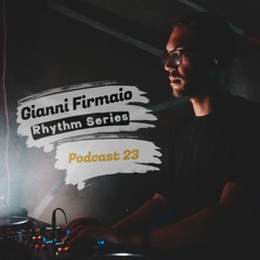 Gianni Firmaio - Rhythm Series Podcast #023