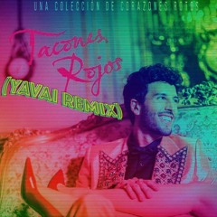 Sebastián Yatra - Tacones Rojos (Yavai Remix)[DESCARGA GRATIS](Filtrado por copyright)
