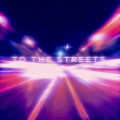 To The Streets (Feat. Mia Mort) by YOU LOVE HER