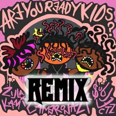 AREYOUREADYKIDS? (WILD BOY REMIX) ZILLAKAMI X CAMERON AZI X SUBJECTZ