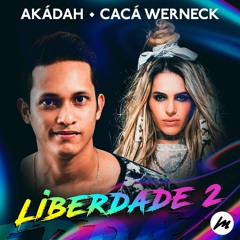 Akádah Ft. Cacá Werneck - Liberdade (Original 2.0 Mix) Teaser