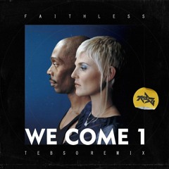 Faithless - We Come 1 (Tebso Remix)