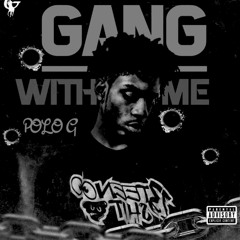 Polo G - Gang With Me (Very Slow)