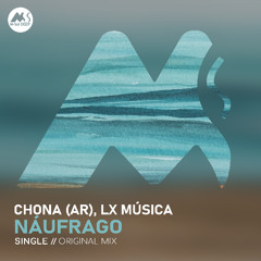 Chona (AR), LX Música - Náufrago [M-Sol DEEP]