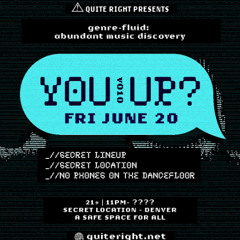 You Up? - June 20th