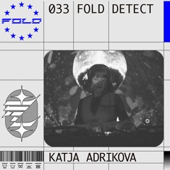 DETECT [033] - Katja Adrikova