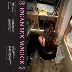 PAGAN SEX MAGICK Mixtape #011 - DREAM OF U - G830