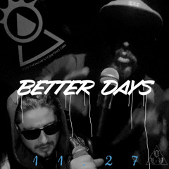 BETTER DAYS
