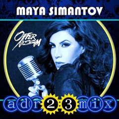 OFFER NISSIM Vs MAYA SIMANTOV (adr23mix) SUPER MEGA Club Mix