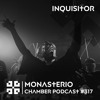Monasterio Chamber Podcast #317 INQUISITOR DJ mix artwork - Electronic music tracklist cover image