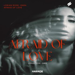 Lorian Rose & Onra - Afraid Of Love