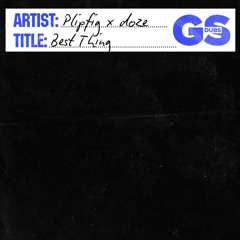 Plipfig & Doze - Best Thing | Premiere