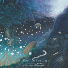 TLS-002 "A TROUT IN THE MILK" Original Motion Picture Soundtrack