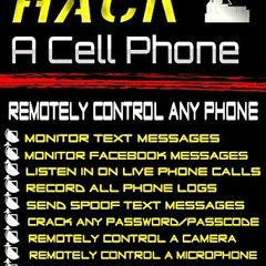 Read [PDF EBOOK EPUB KINDLE] How To Hack A Cell Phone: Remotely Control Any Cell Phone by  John Mart