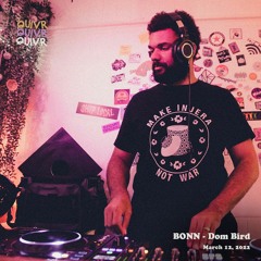 BONN w/ Dom Bird | QUIVR | 12-03-22
