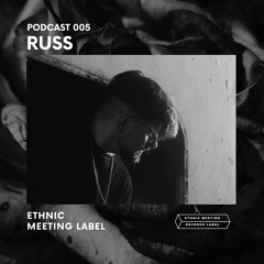 EMRL Podcast 005 / Russ (Arg)