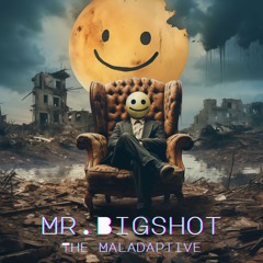 Mr. Bigshot