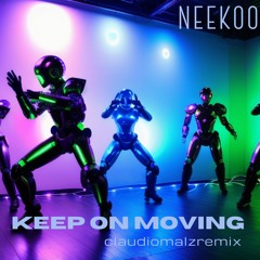 Neekoo - Keep On Moving (Claudio Malz Remix) FREE DOWNLOAD