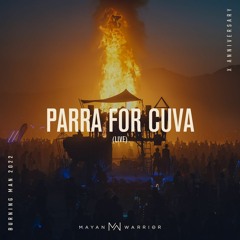 Parra For Cuva (live) - Mayan Warrior - Burning Man 2022