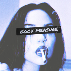 Good Measure