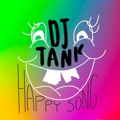 DJ TANK - Happy Song
