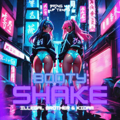 Illegal Brother & Kidam - Booty Shake