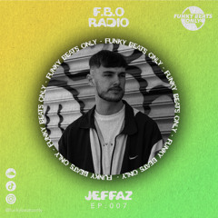 FBO Radio 007 - Jeffaz