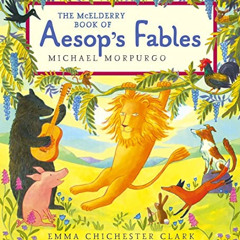 Get PDF 📂 The McElderry Book of Aesop's Fables by  Michael Morpurgo &  Emma Chichest