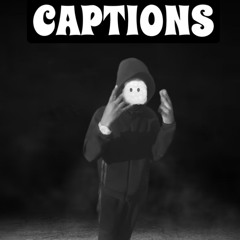 Lil Stepper - Captions