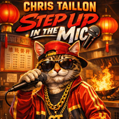Chris Taillon - Step up in the mic   pre-release