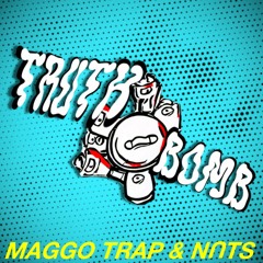 TRUTH BOMB! - MAGGO TRAP & N∩TS