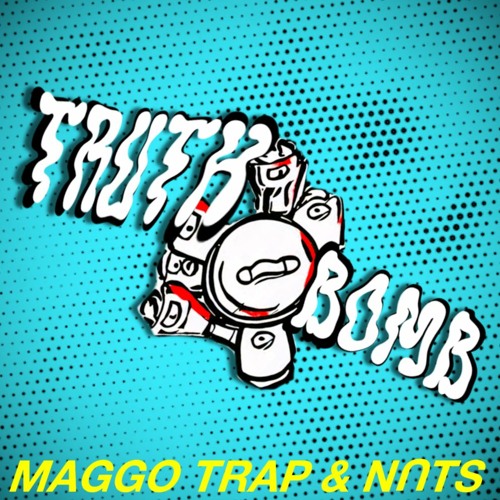 TRUTH BOMB! - MAGGO TRAP & N∩TS