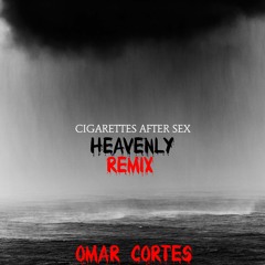 Cigarettes After Sex - Heavenly (Remix)